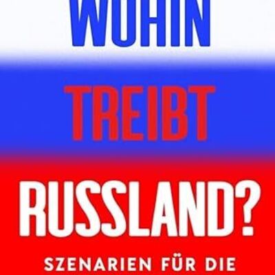 Cover Jens Siegert: Wohin treibt Russland?