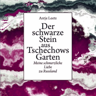 Bild vergrößern: Titelbild_Ausschnitt_Antje Leetz_Der schwarze Stein aus Tschechows Garten