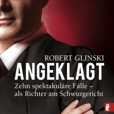 Bild vergrößern: Titelbild_Angeklagt_Robert Glinski