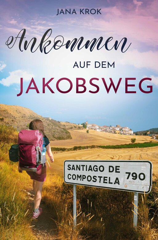 Buchcover_Ankommen auf dem Jakobsweg